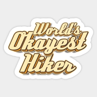 World's Okayest Hiker typography Sticker